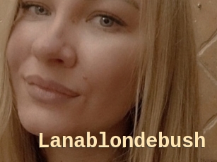 Lanablondebush