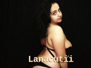 Lanacutii