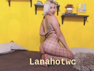 Lanahotwc