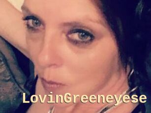 LovinGreeneyese