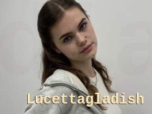Lucettagladish