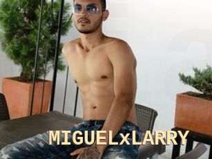 MIGUELxLARRY