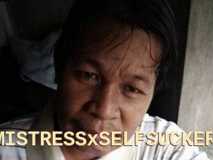 MISTRESSxSELFSUCKER
