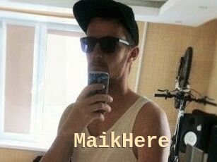 MaikHere