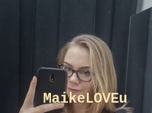MaikeLOVEu