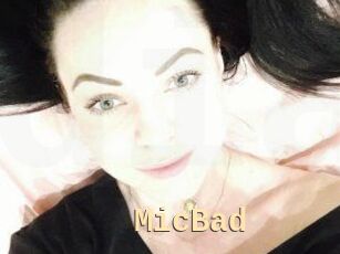 MicBad