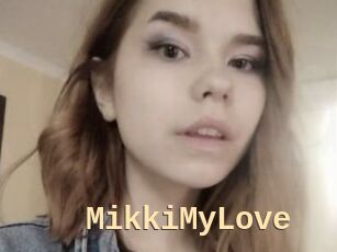 MikkiMyLove