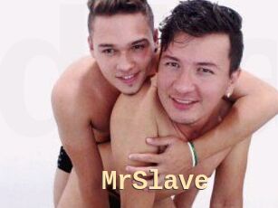 MrSlave