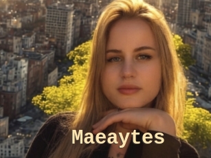 Maeaytes