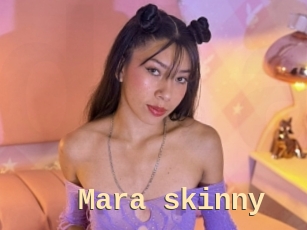 Mara_skinny