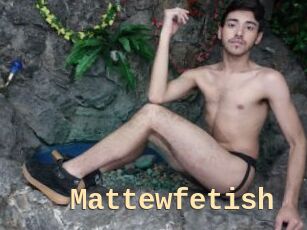Mattewfetish