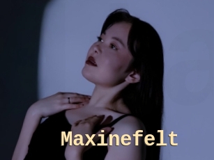 Maxinefelt