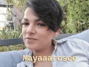 Mayaaarosee