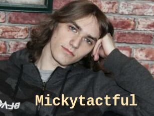 Mickytactful