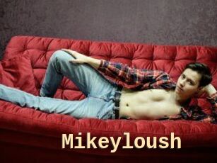Mikeyloush
