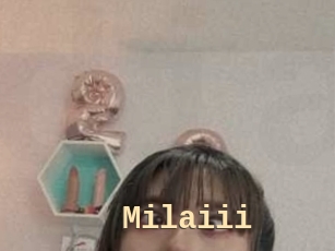 Milaiii