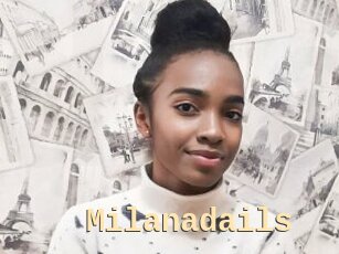 Milanadails