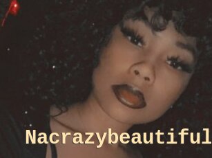 Nacrazybeautiful
