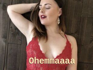 Ohemmaaaa