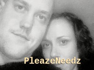 PleazeNeedz