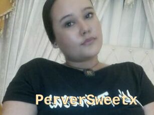 PerverSweetx