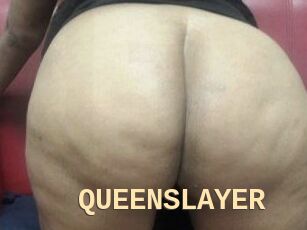 QUEENSLAYER