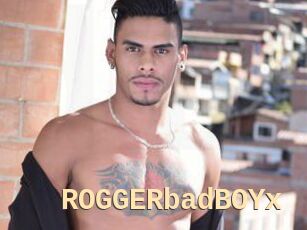 ROGGERbadBOYx
