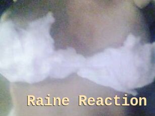Raine_Reaction
