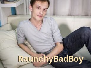 RaunchyBadBoy