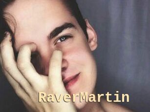 Raver_Martin