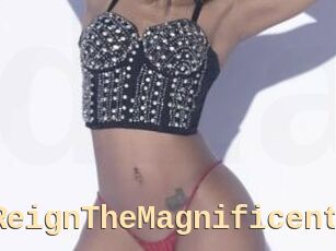 ReignTheMagnificent