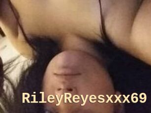 RileyReyesxxx69