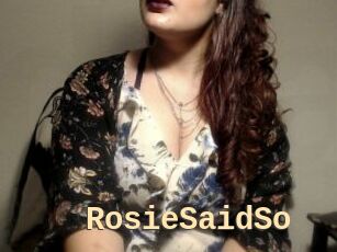 RosieSaidSo