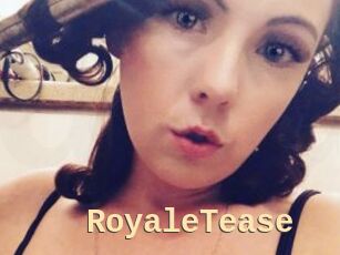 RoyaleTease