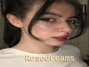 Rosedreams