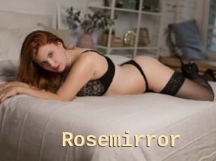 Rosemirror