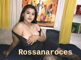 Rossanaroces