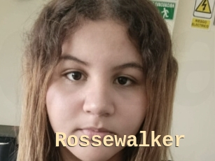 Rossewalker
