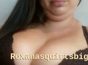 Roxanasquirtsbig