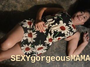SEXYgorgeousMAMA