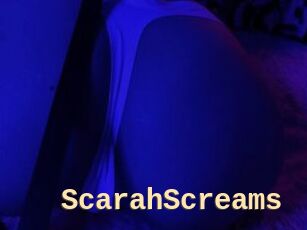 ScarahScreams