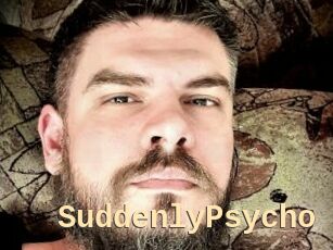 SuddenlyPsycho