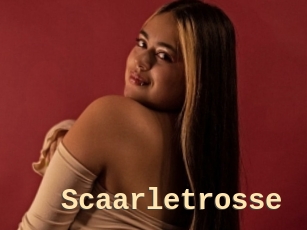 Scaarletrosse