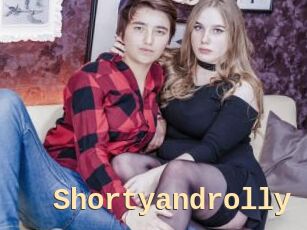Shortyandrolly