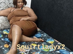 squirtladyx2 Dialogue Sexe