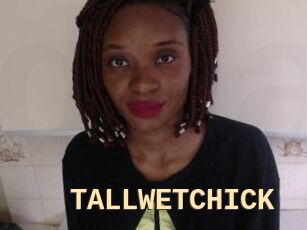 TALLWETCHICK