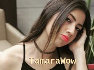 TamaraWow