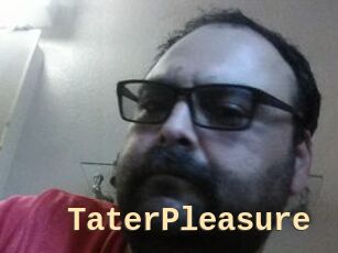 TaterPleasure