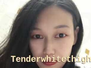 Tenderwhitethigh