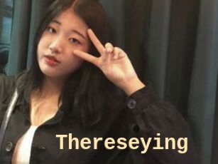 Thereseying